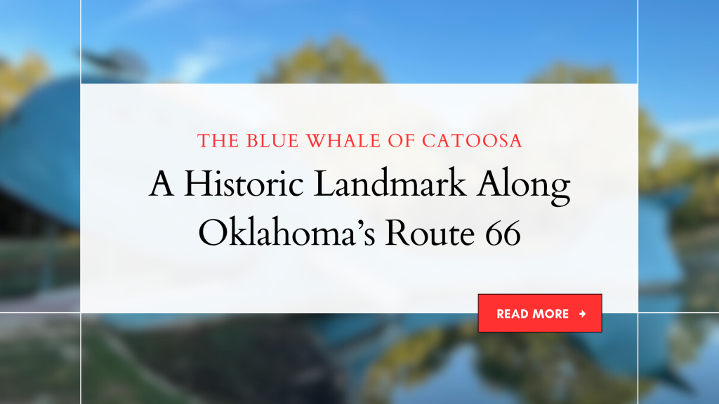 Blue Whale of Catoosa historic Route 66 landmark in Oklahoma